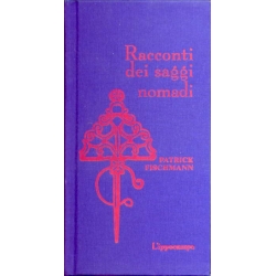 Patrick Fischmann - Racconti dei saggi nomadi